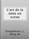 Cover image for L'art de la mise en scène